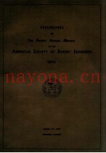 Proceedings of the forty - first annual meeting of the american society of bakery engineers 1974