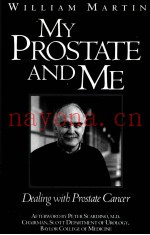 MY PROSTATE AND ME DEALING WITH PROSTATE CANCER