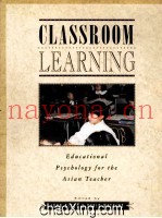 CLASSROOM LEARNING  EDUCATIONAL PSYCHOLOGY FOR THE ASIAN TEACHER