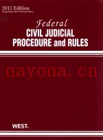 FEDERAL CIVIL JUDICIAL PROCEDURE AND RULES  2011 EDITION