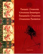 FANTASTIC ORNAMENTS  ORNEMENTS FANTASTIQUES  FANTASTISCHE ORNAMENTE  ORNAMENTOS FANTASTICOS
