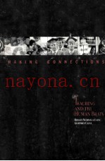 MAKING CONNECTIONS TEACHING AND THE HUMAN BRAIN