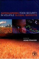 SAFEGUARDING FOOD SECURITY IN VOLATILE GLOBAL MARKETS