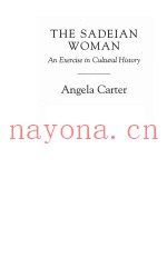 THE SADEIAN WOMAN: AN EXERCISE IN CULTURAL HISTORY