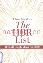THE HBR LIST:BREAKTHROUGH IDEAS FOR 2009