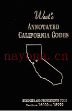 WEST'S ANNOTATED CALIFORNIA CODES BUSINESS AND PROFESSIONS CODE SECTIONS 16000 TO 18999
