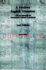 A MODERN ENGLISH GRAMMAR WITH AN APPENDIX ON SEMANTICALLY RELATED PREPOSITIONS SECOND EDITION