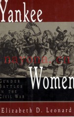 YANKEE WOMEN CENDER BATTLES IN THE CIVIL WAR