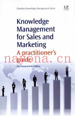 KNOWLEDGE MANAGEMENT FOR SALES AND MARKETING:A PRACTITIONER'S GUIDE