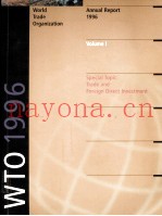 World trade organization annual report 1996 volume Ⅰ special topic trade and foreign direct invest