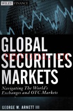 GLOBAL SECURITIES MARKETS:NAVIGATING THE WORLD'S EXCHANGES AND OTC MARKETS