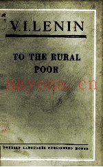 V.I.L.ENIN TO THE RURAL POOR AN EXPLANATION FOR THE PEASANTS OF WHAI THE SOCIAL-DEMOCRATS WANT