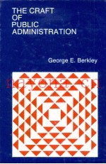 THE CRAFT OF PUBLIC ADMINISTRATION