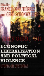 ECONOMIC LIBERALIZATION AND POLITICAL VIOLENCE:UTOPIA OR DYSTOPIA?