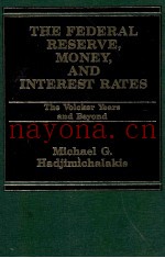 THE FEDERAL RESERVE MONEY AND INTEREST RATES