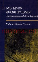 INCENTIVES FOR GEGIONAL DEVELOPMENT CONPETITION AMONG SUB-NATIONAL GOVERNMENTS