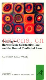 Unifying and Harmonizing Substantive Law and the Role of Conflict of Laws