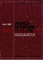 WORLD ECONOMIC OUTLOOK:A SURVEY BY THE STAFF OF THE INTERNATIONAL MINETARY FUND:APRIL 1987