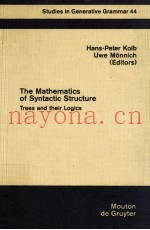 STUDIES IN GENERATIVE GRAMMAR 44 THE MATHEMATICS OF SYNTACTIC STRUCTURE TREES AND THEIR LOGICS