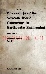 PROCEEDINGS OF THE SEVENTH WORLD CONFERENCE ON EARTHQUAKE ENGINEERING VOLUME 7 STRUCTURAL ASPECTS PA