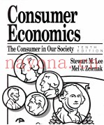CONSUMER ECONOMICS:THE CONSUMER INOUR SOCIETY:TENTH EDITION