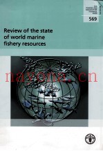 FAO FISHERIES AND AQUACULTURE TECHNICAL PAPER 569 REVIEW OF THE STATE OF WORLD MARINE FISHERY RESOUR