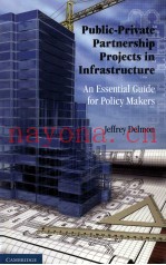 PUBLIC-PRIVATE PARTNERSHIP PROJECTS IN INFRASTRUCTURE:AN ESSENTIAL GUIDE FOR POLICY MAKERS