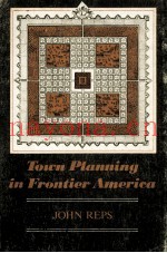 TOWN PLANNING IN FRONTIER AMERICA