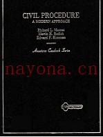 CIVIL PROCEDURE A MODERN APPROACH