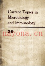 CURRENT TOPICS IN MICROBIOLOGY AND IMMUNOLOGY 59