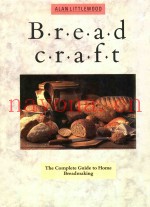 Breadcraft: a master baker' s complete guide to home baking