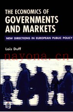 THE ECONOMICS OF GOVERNMENTS AND MARKETS:NEW DIRECTIONS IN EUROPEAN PUBLIC POLICY