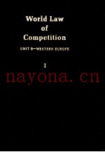 WORLD LAW OF COMPETITON  UNIT B WESTERN EUROPE  VOLUME B1