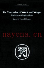 SIX CENTURIES OF WORK AND WAGES THE HISTORY OF ENGLISH LABOUR
