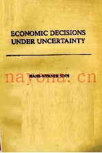 ECONOMIC DECISIONS UNDER UNCERTAINTY