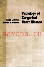 PATHOLOGY OF CONGENITAL HEART DISEASE