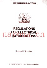 IEE WIRING REGULATIONS REGULATIONS FOR ELECTRICAL INSTALLATIONS FIFTEENTH EDITION 1981
