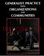 GENERALIST PRACTICE WITH ORGANIZATIONS COMMUNITIES