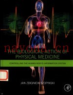 THE BIOLOGICAL ACTION OF PHYSICAL MEDICINE CONTROLLING THE HUMAN BODY'S INFORMATION SYSTEM