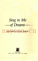 SING TO ME OF DREAMS
