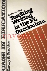 TEACHING WRITING IN THE FL CURRICULUM