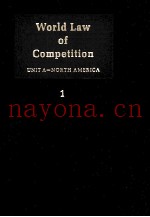 WORLD LAW OF COMPETITON  UNIT A NORTH AMERICA  VOLUME A1