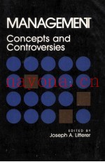 MANAGEMENT:CONCEPTS AND CONTROVERSIES