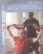 THE COMPLETE GUIDE TO TEACHING EXERCLSE TO SPECIAL POPULATIONS